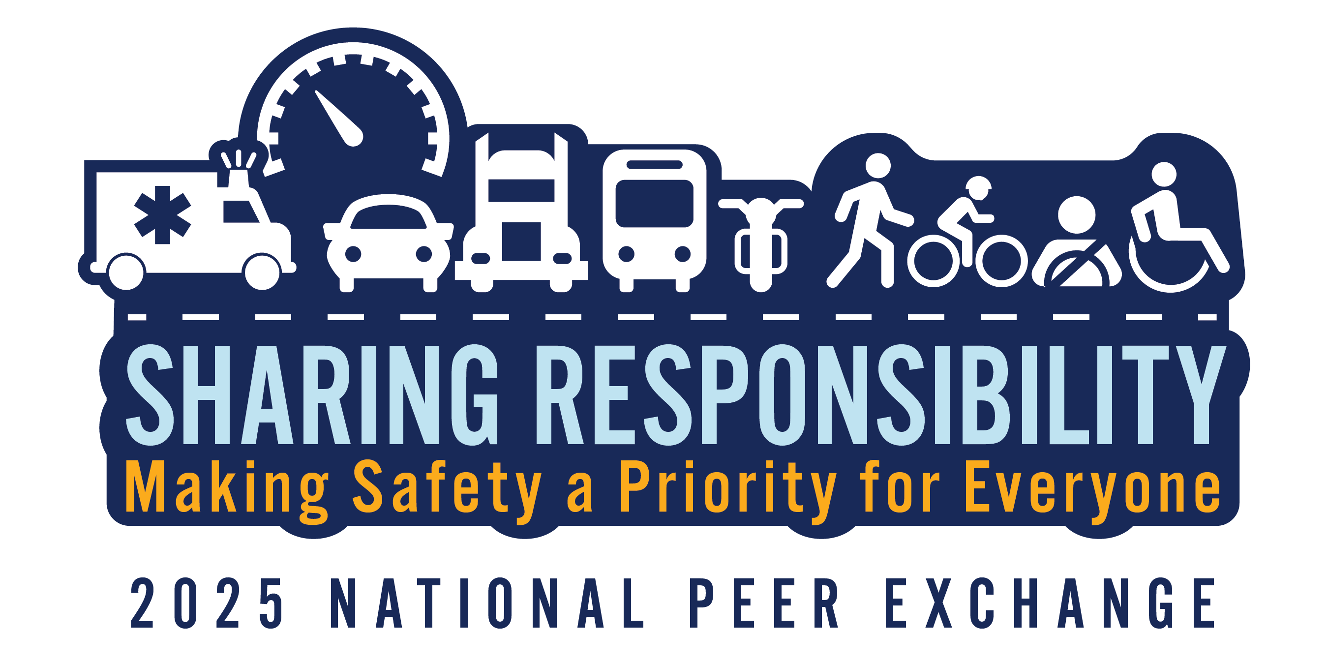 Sharing Responsibility: Making Safety a Priority for Everyone - 2025 National Peer Exchange